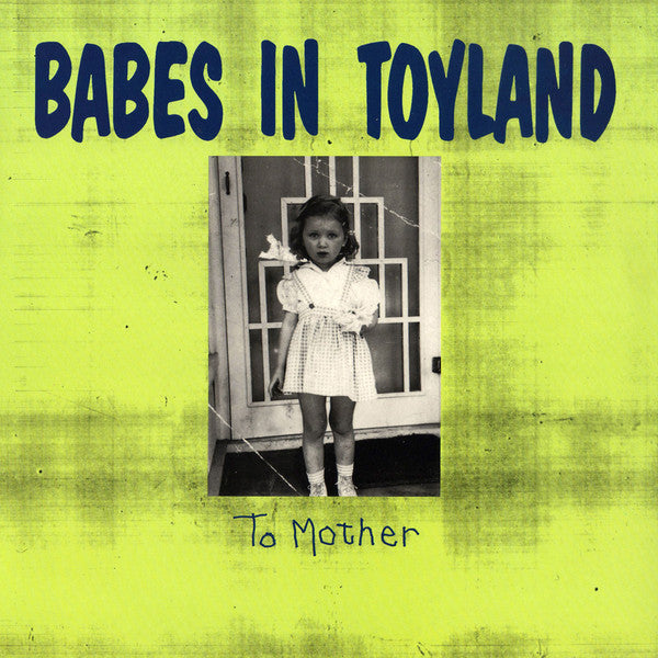 Babes In Toyland : To Mother (12", EP)