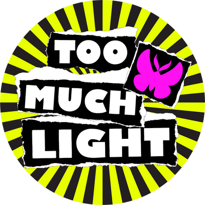 Too Much Light